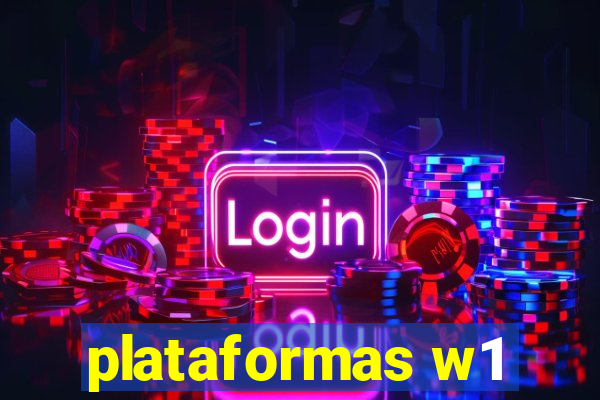 plataformas w1